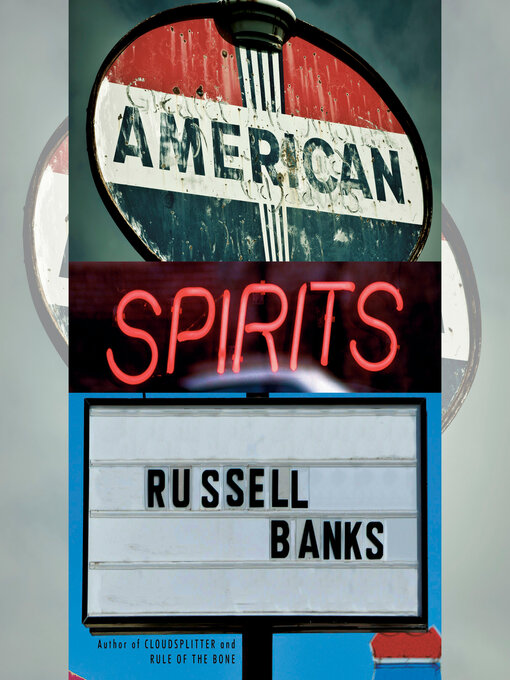 Title details for American Spirits by Russell Banks - Wait list